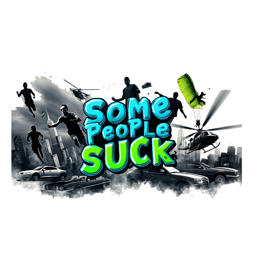 Shirt- Some People Suck (Revised) - Adult -crew short sleeves