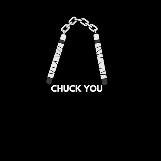 Shirt- Chuck You - Adult -crew short sleves