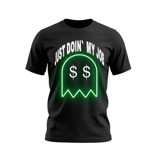 Shirt- Just doin my job- Adult -crew short sleeves
