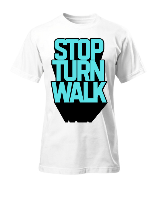 Shirt- Stop, Turn, Walk - Adult -crew short sleeves