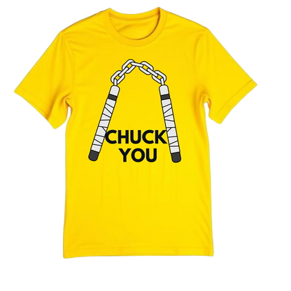 Shirt- Chuck You - Adult -crew short sleves