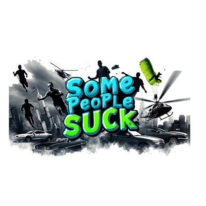 Shirt- Some People Suck (Revised) - Adult -crew short sleeves