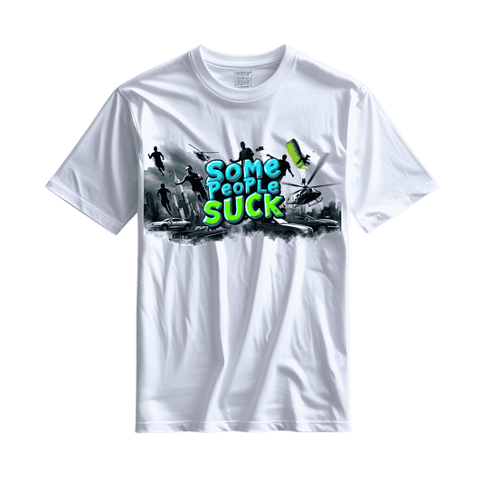 Shirt- Some People Suck (Revised) - Adult -crew short sleeves