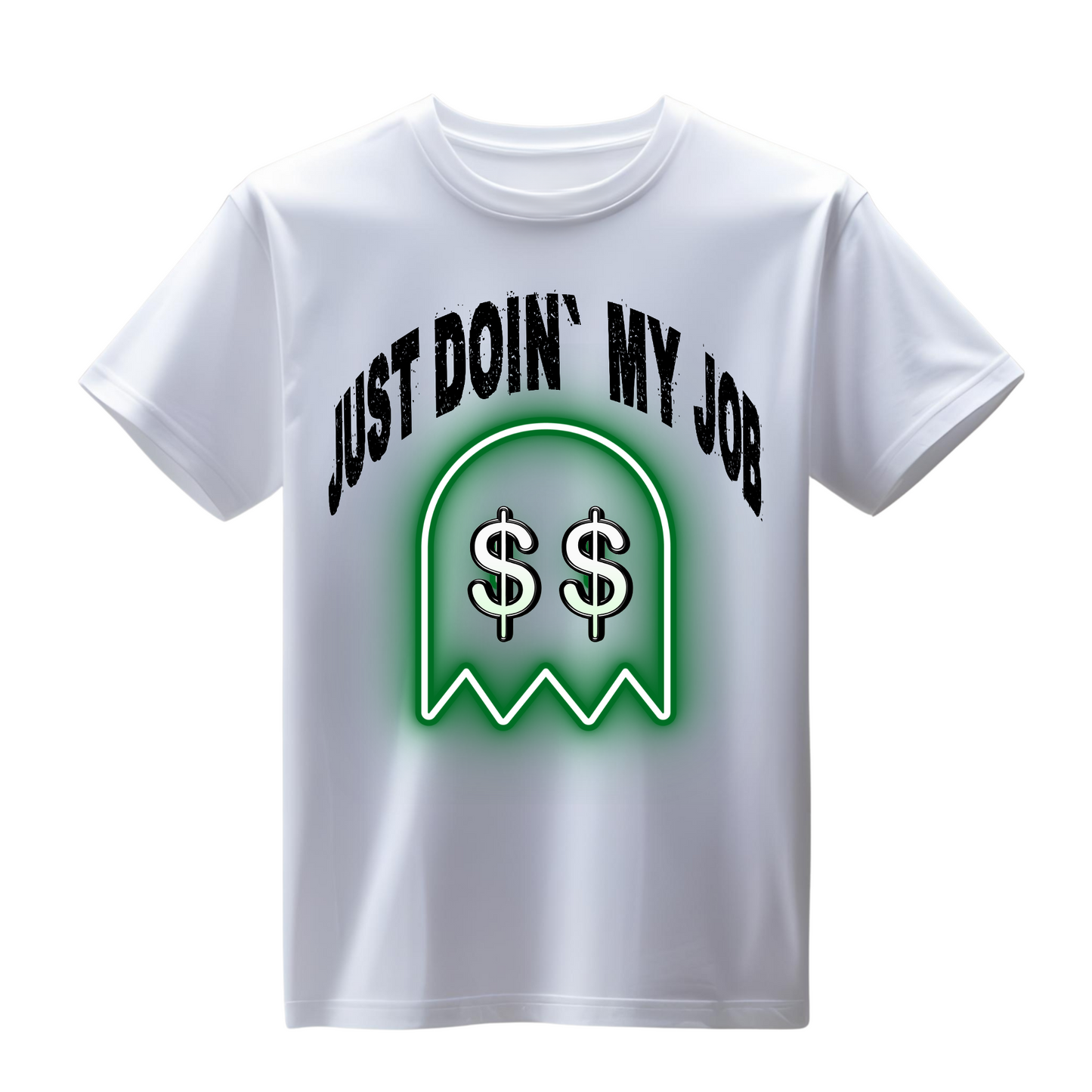 Shirt- Just doin my job- Adult -crew short sleeves