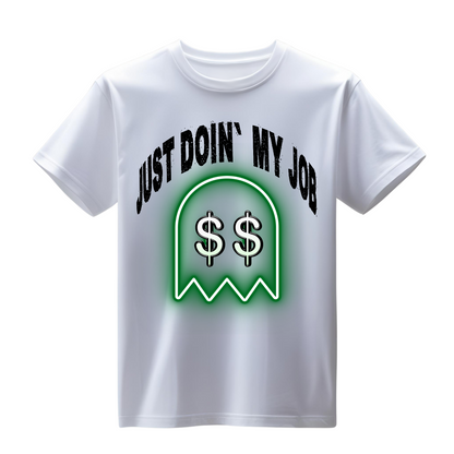 Shirt- Just doin my job- Adult -crew short sleeves