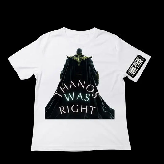 Shirt- Thanos was Right- Adult -crew short sleeve
