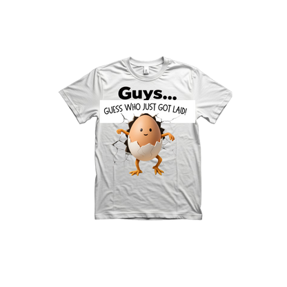 Shirt- Just Got Laid - Adult -crew short sleeves